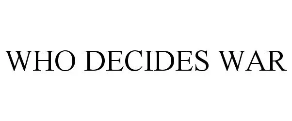 Who Decides War official logo